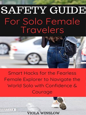cover image of Safety Guide For Solo Female Travelers